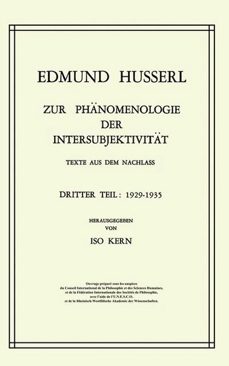 Zur Phänomenologie der Intersubjektivität: Texte aus dem Nachlass Dritter Teil: 1929-1935