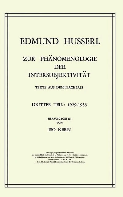 Zur Phänomenologie der Intersubjektivität: Texte aus dem Nachlass Dritter Teil: 1929-1935