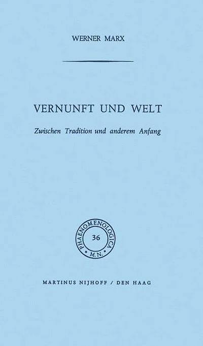 Vernunft und Welt: Zwischen Tradition anderem Anfang