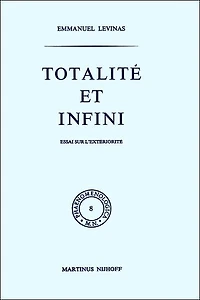 Totalité et infini: Essai sur l'extériorité