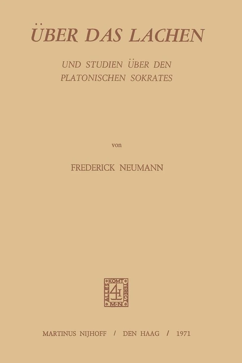 Über Das Lachen: Und Studien über den Platonischen Sokrates