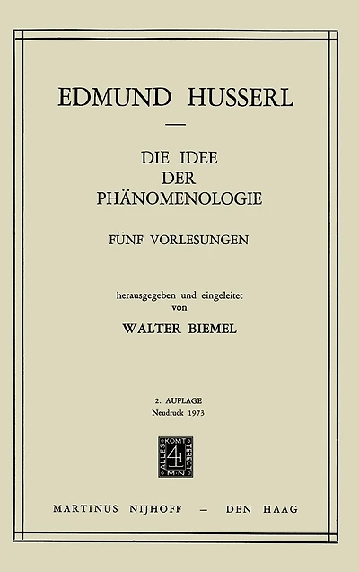 Die Idee der Phänomenologie: Fünf Vorlesungen