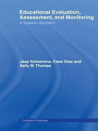 Educational Evaluation, Assessment and Monitoring: A Systematic Approach