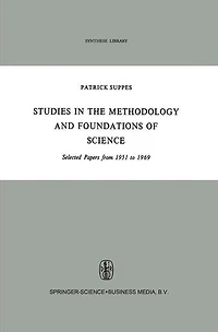 Studies the Methodology and Foundations of Science: Selected Papers from 1951 to 1969