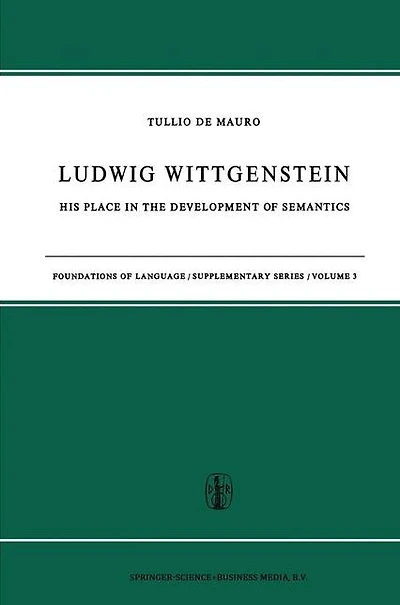 Ludwig Wittgenstein: His Place the Development of Semantics