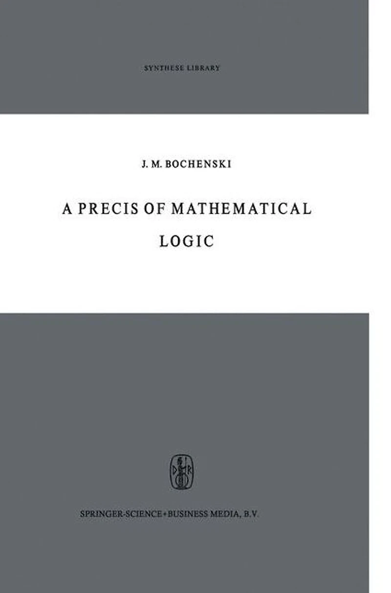 A Precis of Mathematical Logic