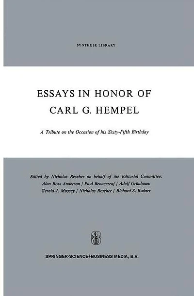 Essays Honor of Carl G. Hempel: A Tribute on the Occasion his Sixty-Fifth Birthday
