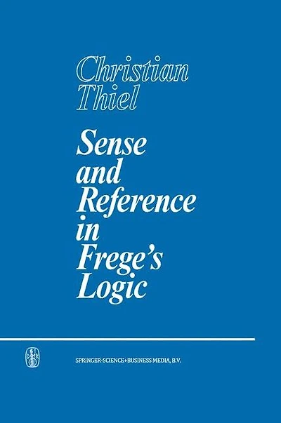 Sense and Reference Frege's Logic
