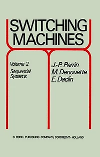 Switching Machines: Volume 2 Sequential Systems