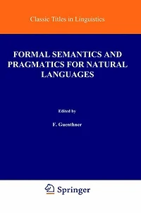 Formal Semantics and Pragmatics for Natural Languages