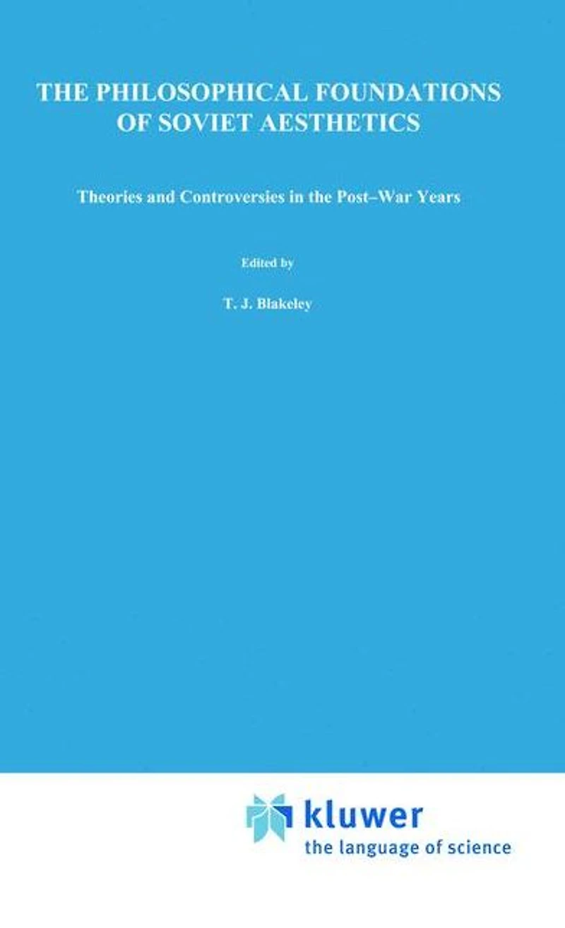 the Philosophical Foundations of Soviet Aesthetics: Theories and Controversies Post-War Years