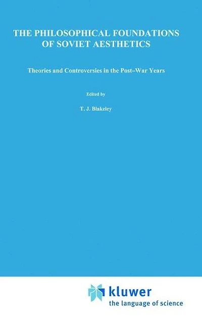 the Philosophical Foundations of Soviet Aesthetics: Theories and Controversies Post-War Years