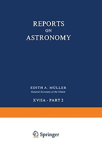 Reports on Astronomy: Transactions of the International Astronomical Union Volume XVIIA - Part 2