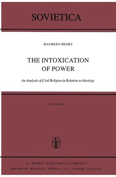 The Intoxication of Power: An Analysis Civil Religion Relation to Ideology