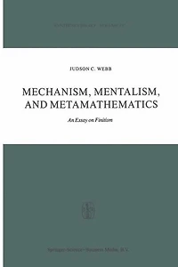 Mechanism, Mentalism and Metamathematics: An Essay on Finitism
