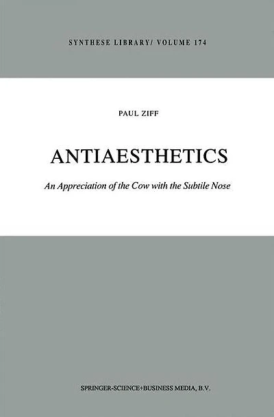 Antiaesthetics: An Appreciation of the Cow with Subtile Nose