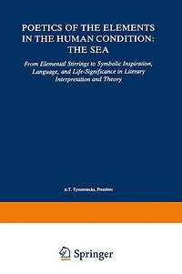 Poetics of The Elements Human Condition: Sea: From Elemental Stirrings to Symbolic Inspiration, Language, and Life-Significance Literary Interpretation Theory