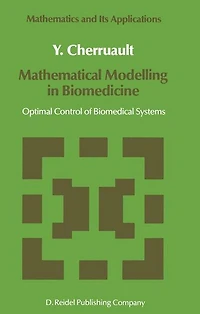Mathematical Modelling Biomedicine: Optimal Control of Biomedical Systems