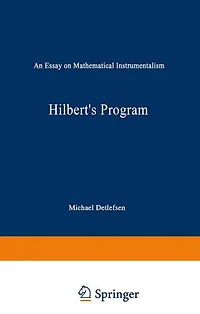 Hilbert's Program: An Essay on Mathematical Instrumentalism