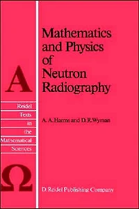 Mathematics and Physics of Neutron Radiography