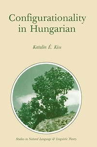 Configurationality in Hungarian