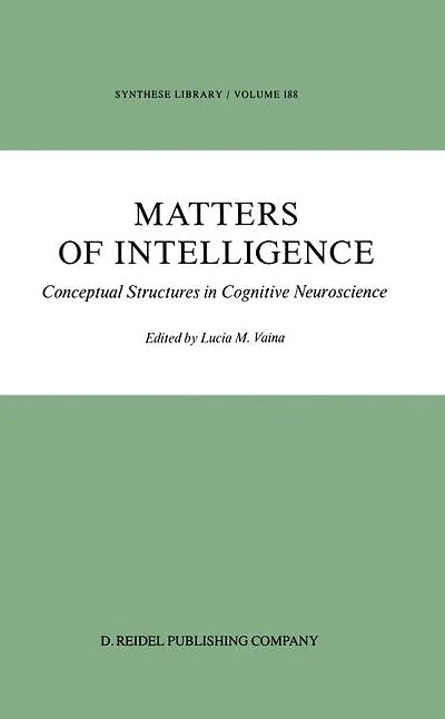 Matters of Intelligence: Conceptual Structures in Cognitive Neuroscience