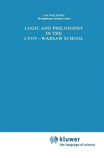 Logic and Philosophy the Lvov-Warsaw School
