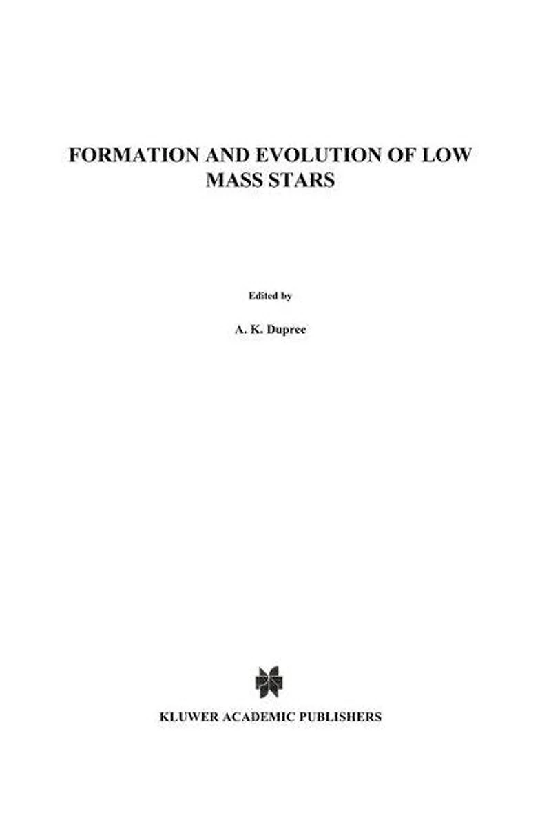 Formation and Evolution of Low Mass Stars