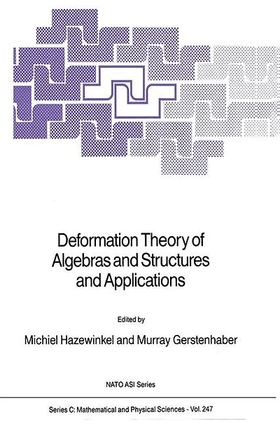 Deformation Theory of Algebras and Structures Applications