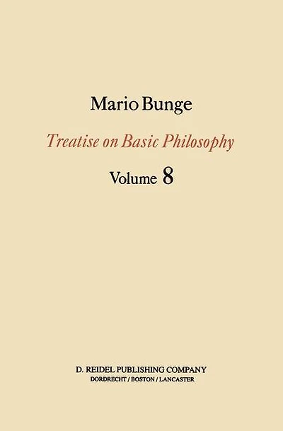 Treatise on Basic Philosophy: Ethics: The Good and Right
