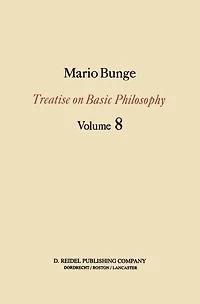 Treatise on Basic Philosophy: Ethics: The Good and Right