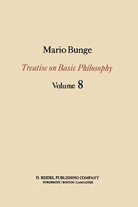 Treatise on Basic Philosophy: Ethics: The Good and Right