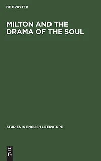 Milton and the drama of the soul: A study of the theme of the restoration of men in Milton's later poetry