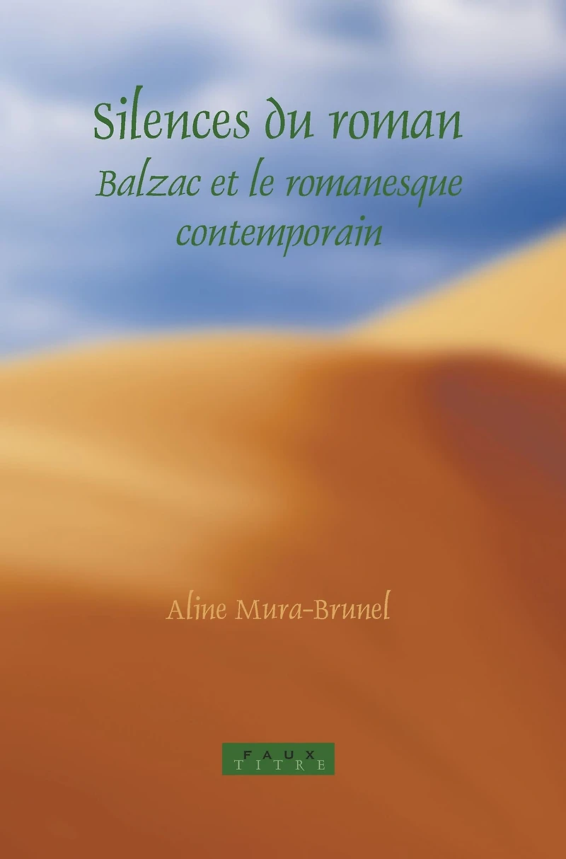 Silences du roman: Balzac et le romanesque contemporain