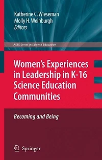 Women's Experiences Leadership K-16 Science Education Communities, Becoming and Being