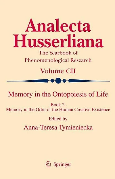 Memory the Ontopoiesis of Life: Book Two. Orbit Human Creative Existence