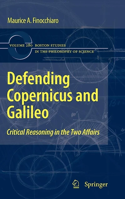 Defending Copernicus and Galileo: Critical Reasoning the Two Affairs