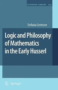 Logic and Philosophy of Mathematics the Early Husserl