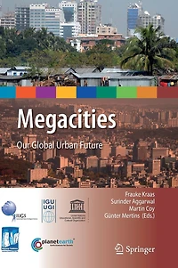 Megacities: Our Global Urban Future