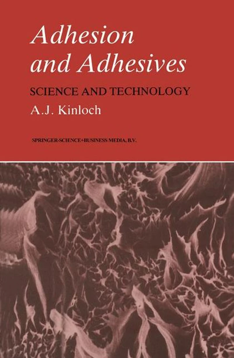 Adhesion and Adhesives: Science Technology