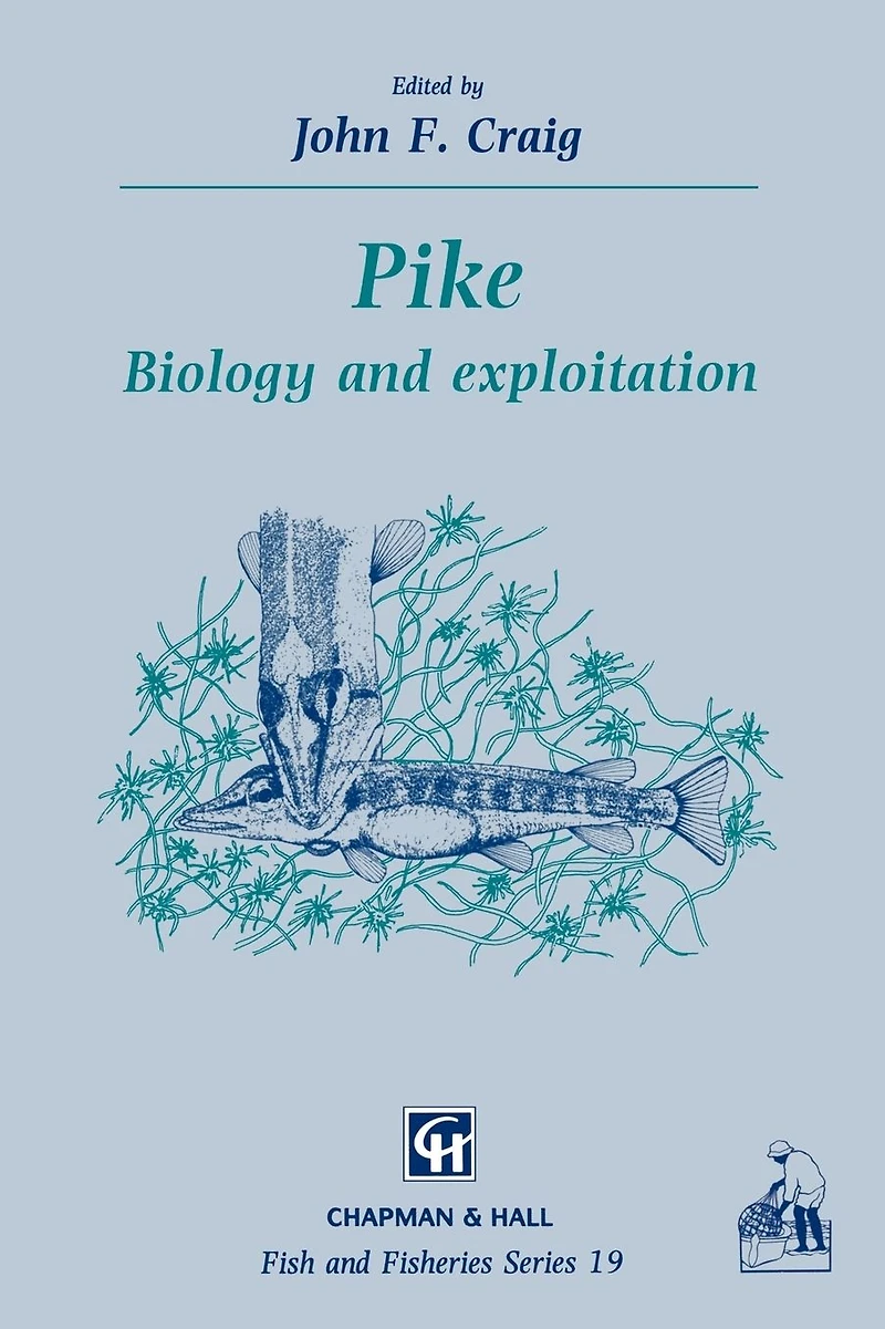 Pike: Biology and exploitation