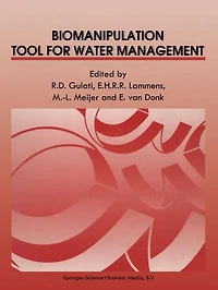 Biomanipulation Tool for Water Management: Proceedings of an International Conference held Amsterdam, The Netherlands, 8-11 August, 1989