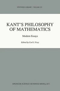 Kant's Philosophy of Mathematics: Modern Essays