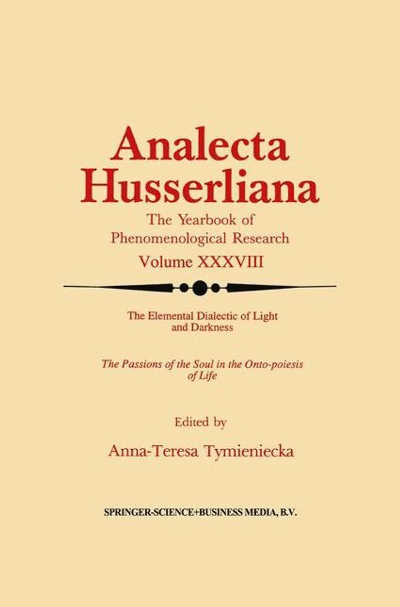the Elemental Dialectic of Light and Darkness: Passions Soul Onto-Poiesis Life