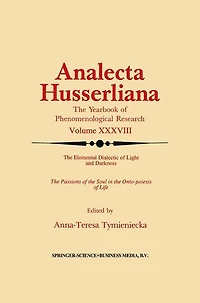 the Elemental Dialectic of Light and Darkness: Passions Soul Onto-Poiesis Life