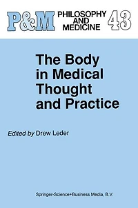 The Body Medical Thought and Practice