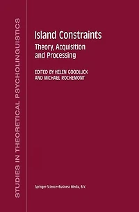 Island Constraints: Theory, Acquisition and Processing