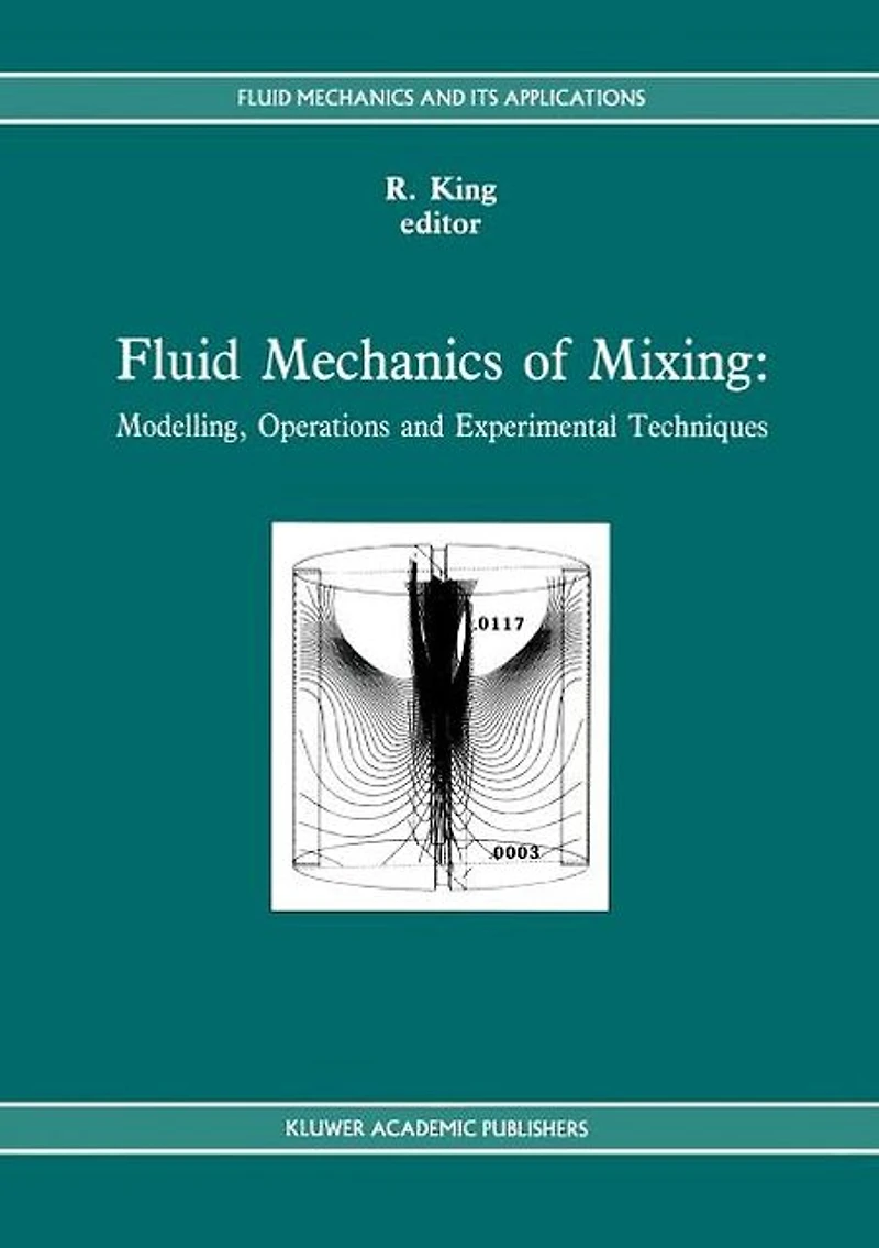 Fluid Mechanics of Mixing: Modelling, Operations and Experimental Techniques