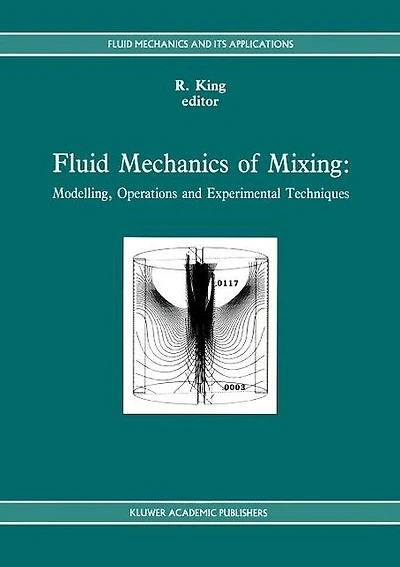 Fluid Mechanics of Mixing: Modelling, Operations and Experimental Techniques