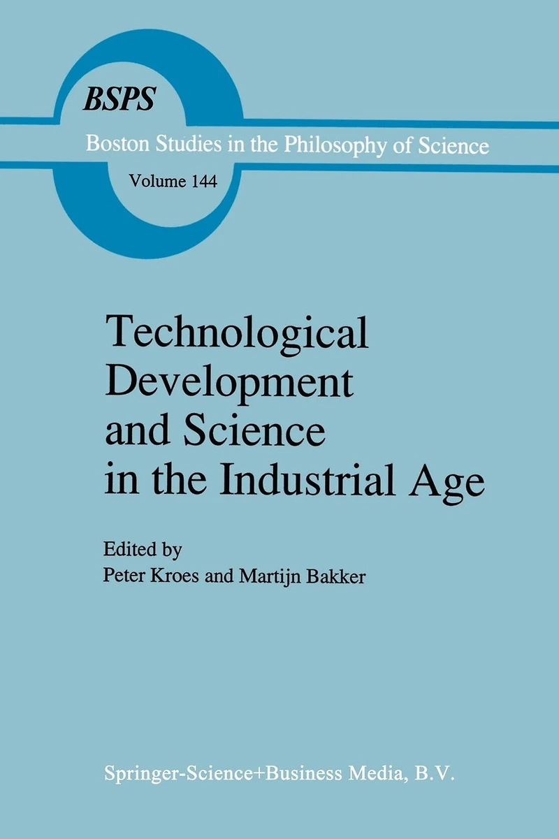 Technological Development and Science the Industrial Age: New Perspectives on Science-Technology Relationship